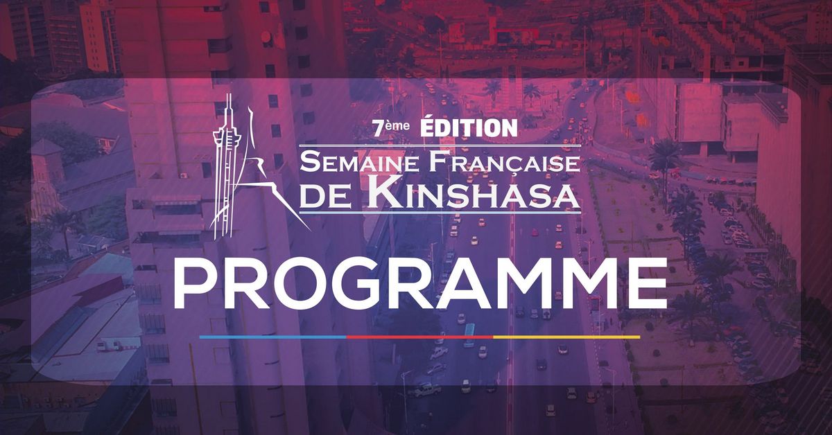 Programme Semaine Française de Kinshasa 2023 CCI FRANCE CONGO